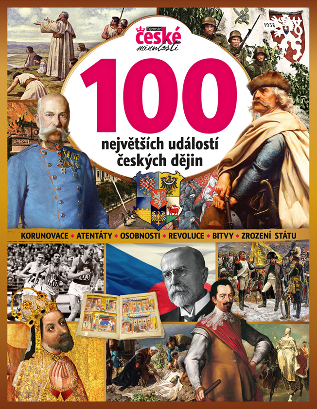 Tajemství české minulosti (č. 100) - 100 největších událostí českých dějin