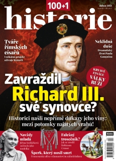 100+1 historie 4/2021 - Zavraždil Richard III. své synovce?