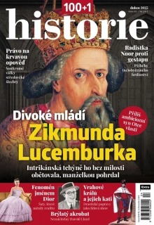 100+1 historie 4/2025 - Divoké mládí Zikmunda Lucemburka