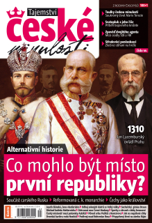 Tajemství české minulosti 10/2015 (44) - Co mohlo být místo první republiky?