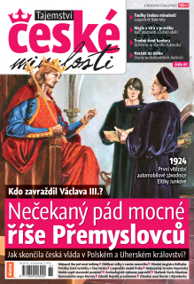 Tajemství české minulosti 6/2017 (61) - Nečekaný pád mocné říše Přemyslovců