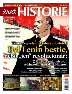 Živá historie 5/2010 - Byl Lenin bestie, nebo "jen" revolucionář?