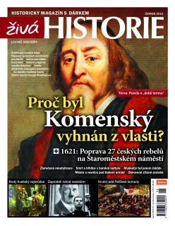 Živá historie 6/2010 - Proč byl Komenský vyhnán z vlasti?