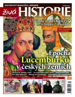 Živá historie 4/2011 - Epocha Lucemburků v českých zemích