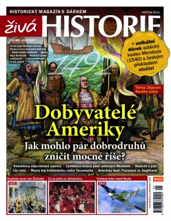 Živá historie 5/2011 - Dobyvatelé Ameriky