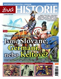Živá historie 7-8/2011 - Jsme Slované, Germáni, nebo Keltové?