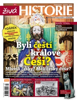 Živá historie 7-8/2012 - Byli čeští králové Češi?