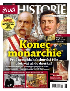 Živá historie 3/2013 - Konec monarchie