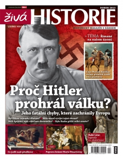Živá historie 4/2013 - Proč Hitler prohrál válku?