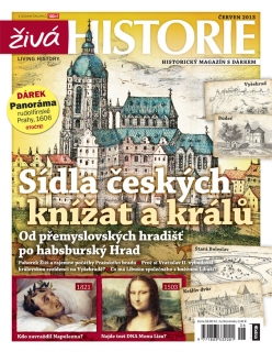 Živá historie 6/2013 - Sídla českých knížat a králů
