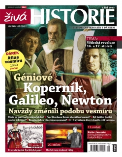 Živá historie 9/2013 - Koperník, Galileo, Newton