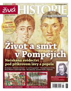 Živá historie 11/2013 - Život a smrt v Pompejích