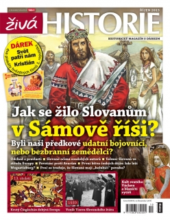 Živá historie 10/2015 - Jak se žilo Slovanům v Sámově říši?