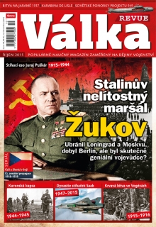 Válka Revue 10/2015 - Žukov: Stalinův nelítostný maršál