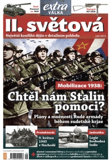 II. světová 9/2013 - Mobilizace 1938: Chtěl nám Stalin pomoci?